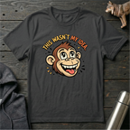 This Wasn’t My Idea Monkey T-Shirt