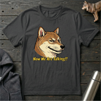 Now We are Talking Shiba Inu T-Shirt
