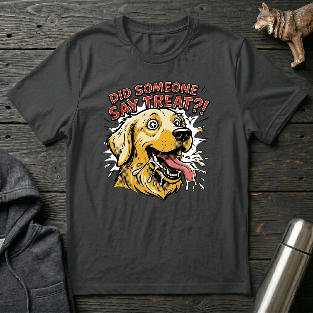 Did Someone Say Treat Golden Retriever T-Shirt