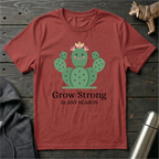 Grow Strong in Any Season Cactus T-Shirt