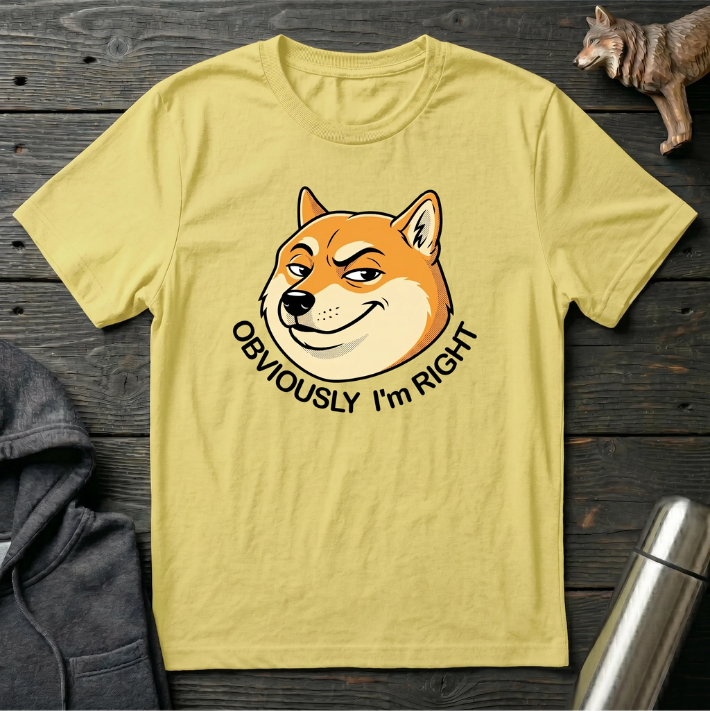 Obviously Im Right T-Shirt