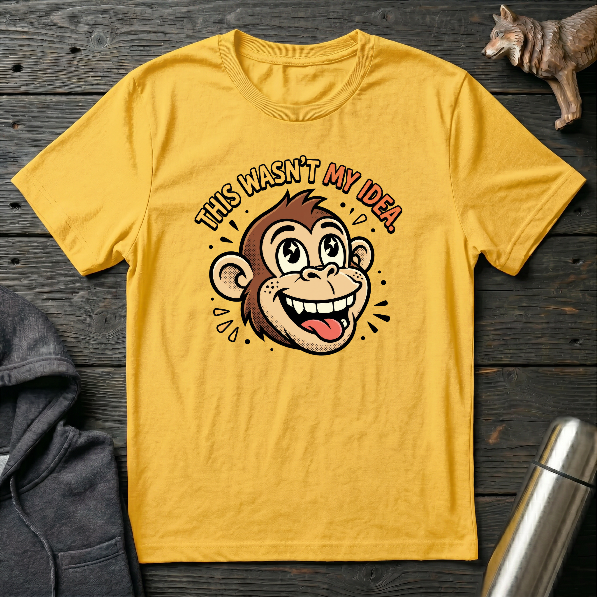 This Wasn’t My Idea Monkey T-Shirt