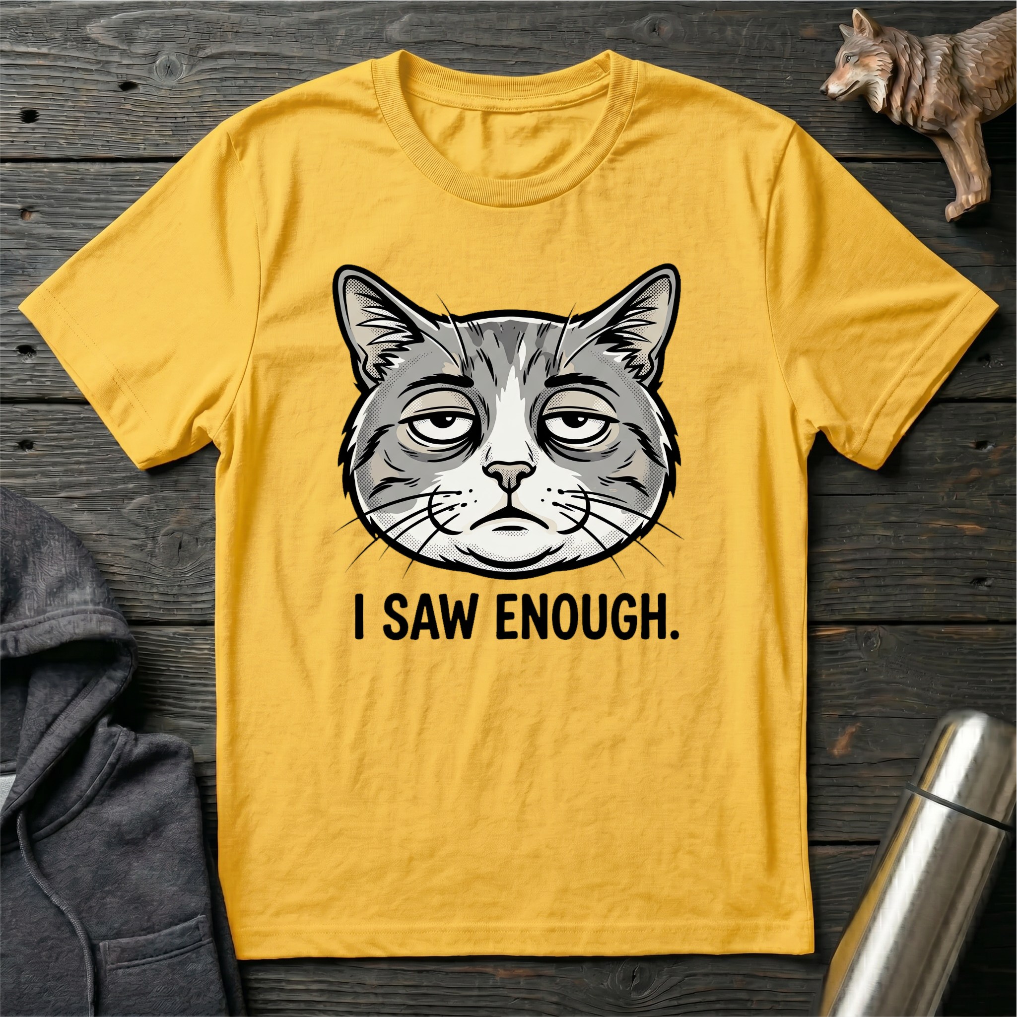 I Saw Enough Cat T-Shirt