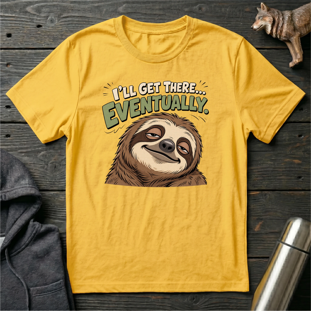 I’ll Get There… Eventually Sloth no.2 T-Shirt