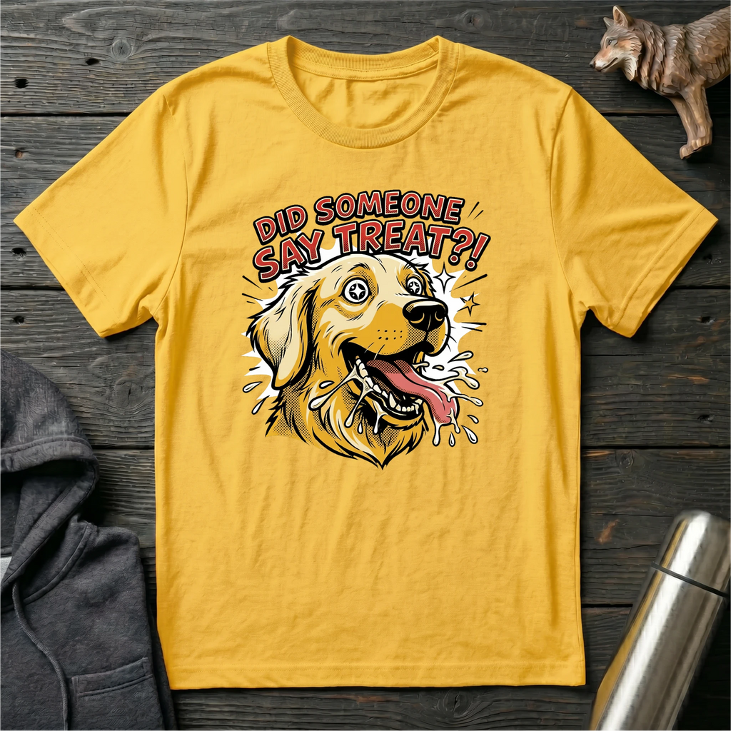 Did Someone Say Treat Golden Retriever T-Shirt