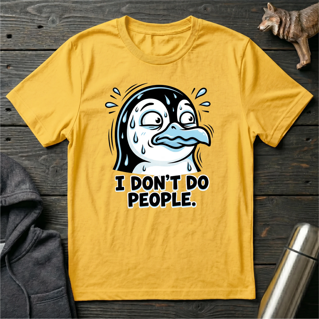 I Dont Do People Penguin T-Shirt