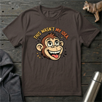 This Wasn’t My Idea Monkey T-Shirt