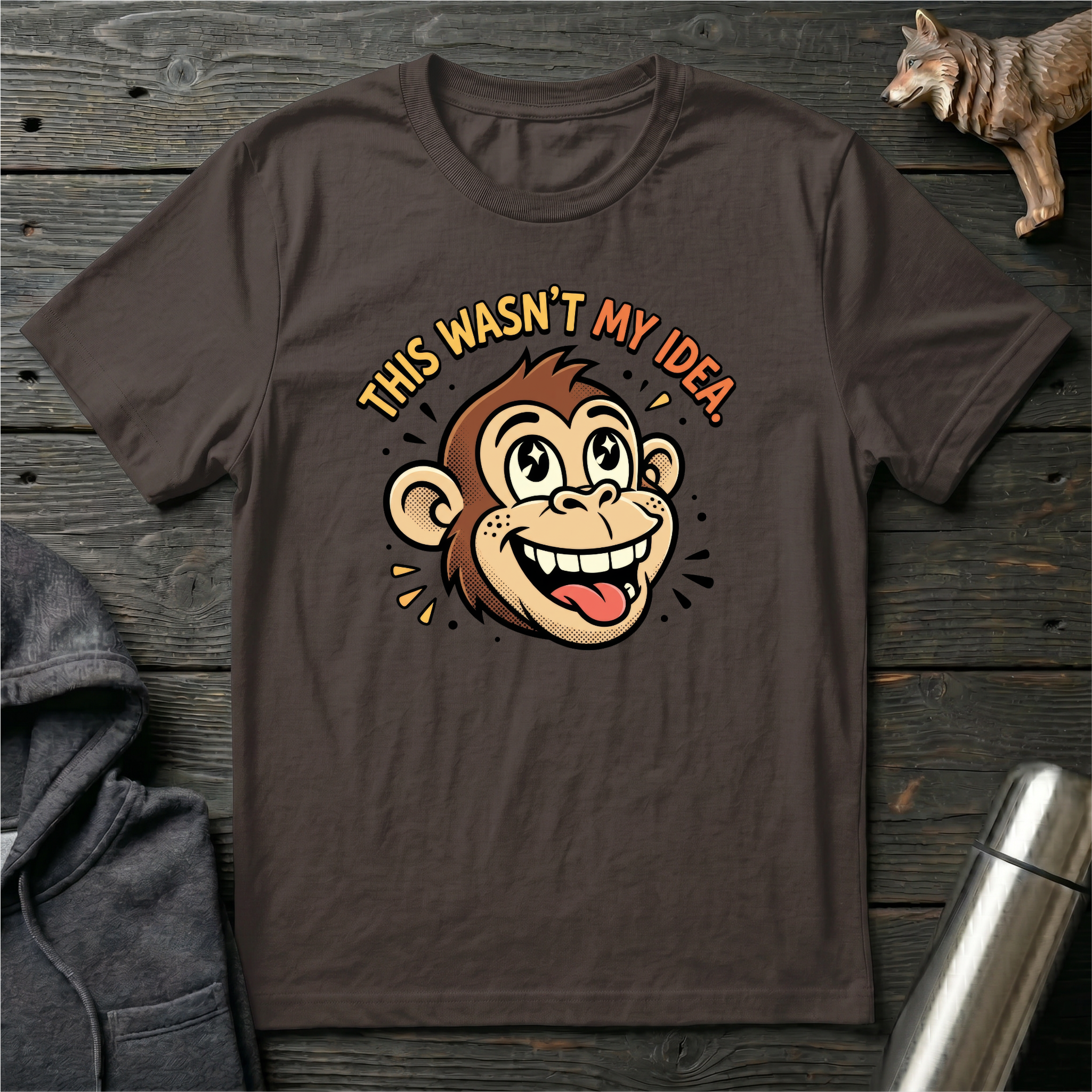 This Wasn’t My Idea Monkey T-Shirt