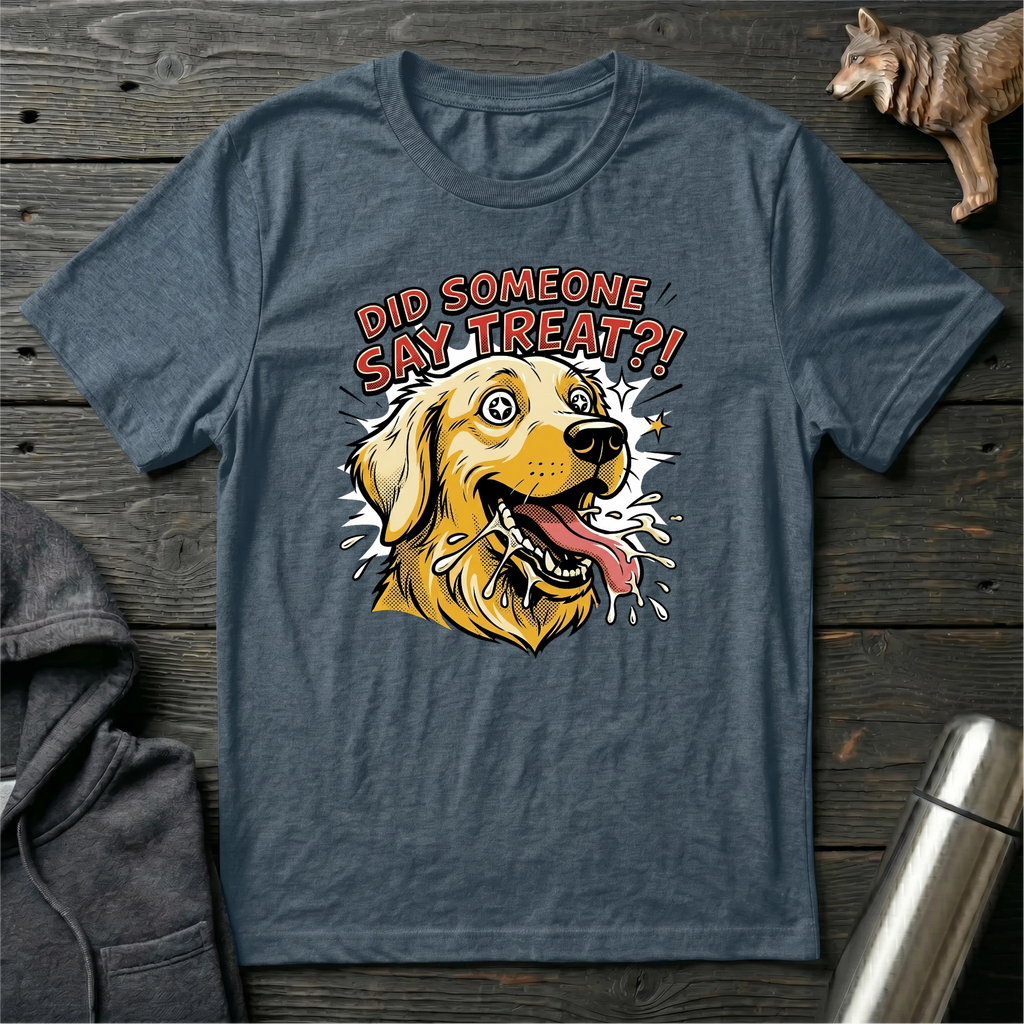 Did Someone Say Treat Golden Retriever T-Shirt