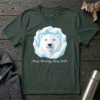 Stay Strong, Stay Soft Polar Bear T-Shirt