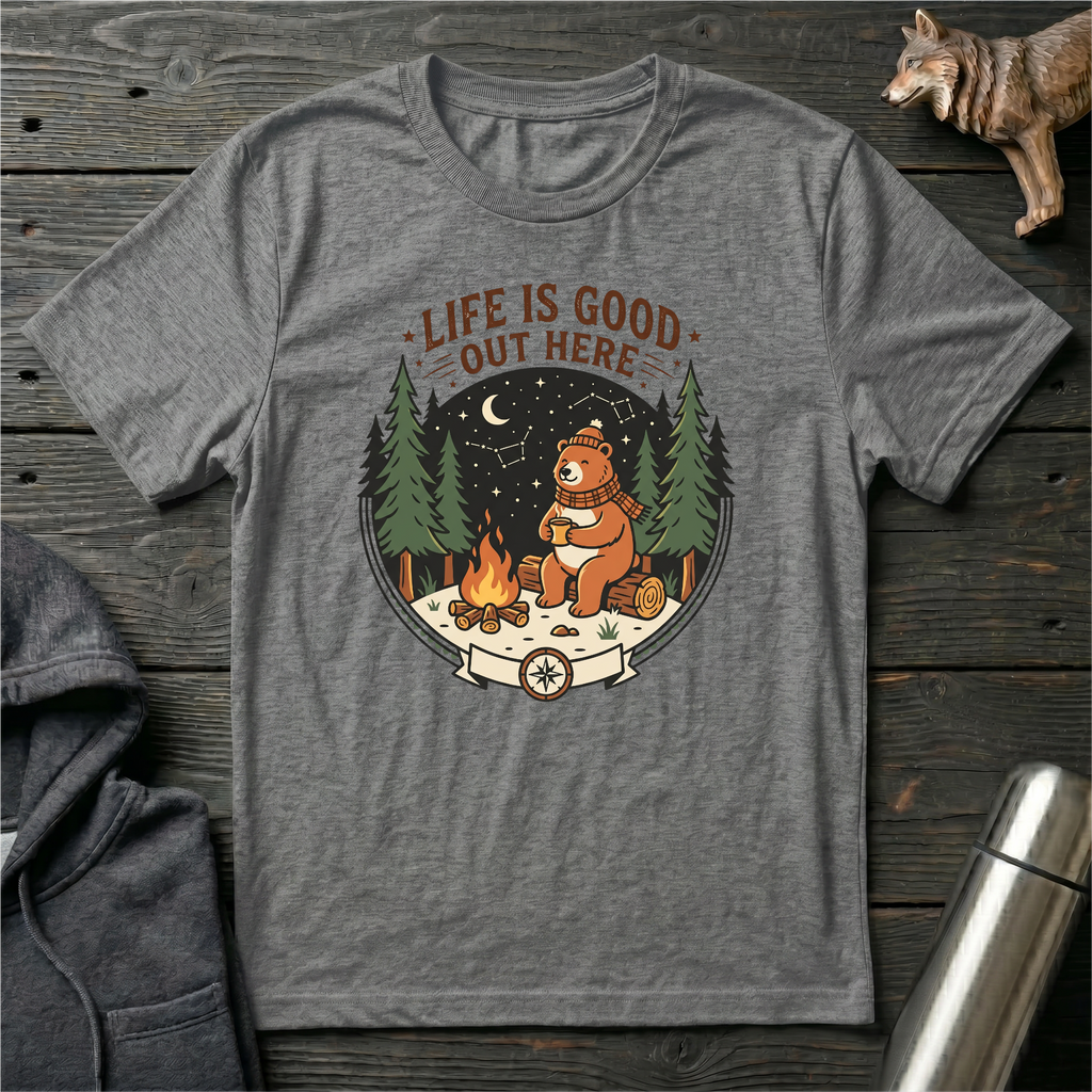 Life is Good Out Here Bear T-Shirt