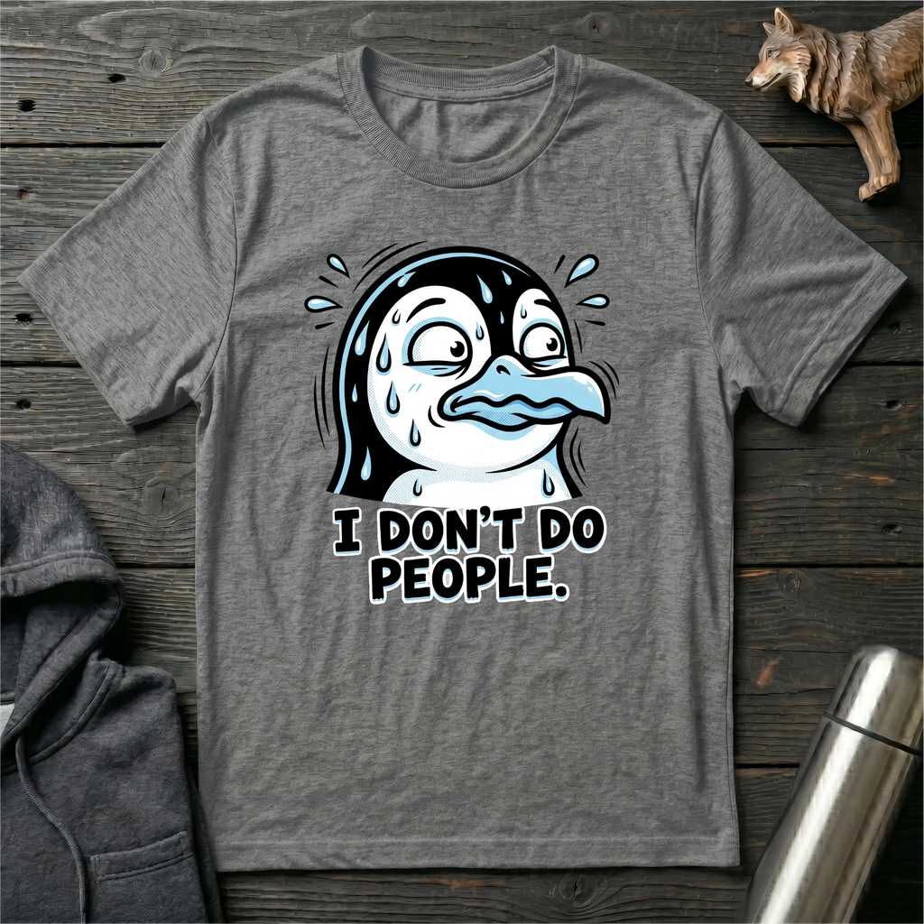 I Dont Do People Penguin T-Shirt