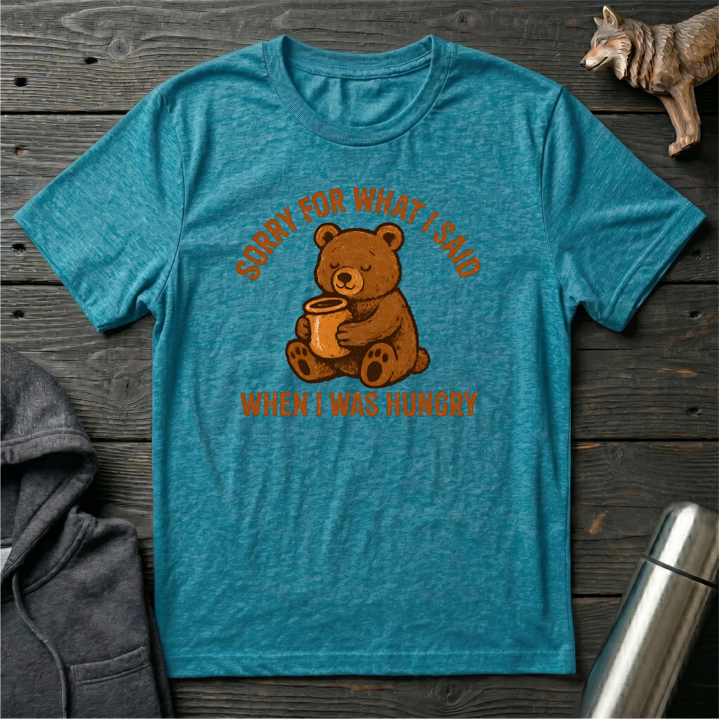 Sorry For What I Said Bear T-Shirt