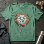 Follow Your Wild T-Shirt