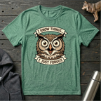 I Know Things I Just Forgot Owl T-Shirt