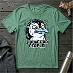 I Dont Do People Penguin T-Shirt