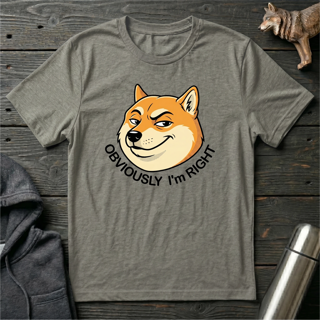 Obviously Im Right T-Shirt