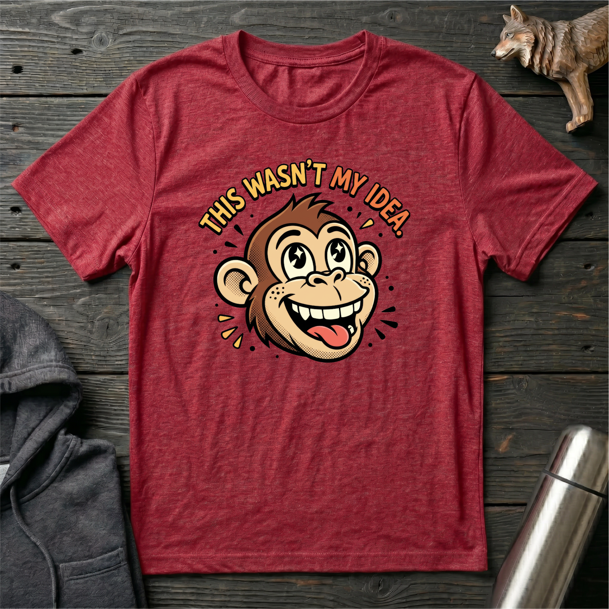 This Wasn’t My Idea Monkey T-Shirt