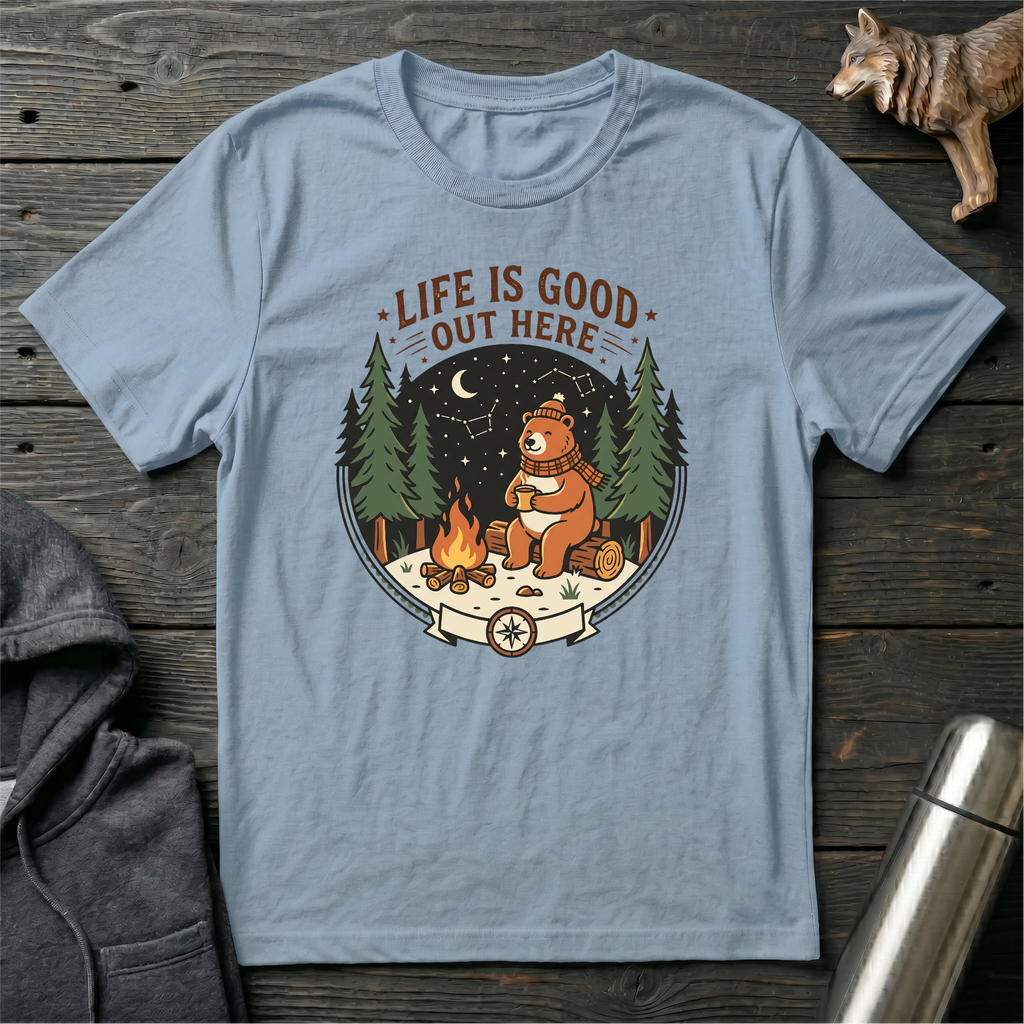 Life is Good Out Here Bear T-Shirt