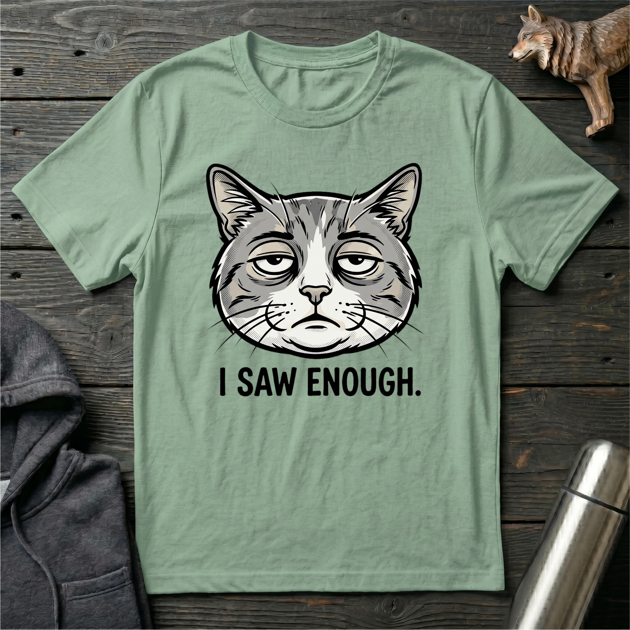 I Saw Enough Cat T-Shirt