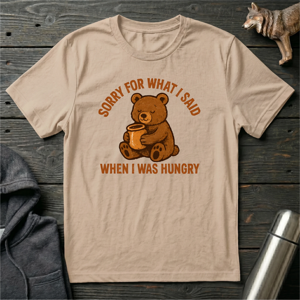 Sorry For What I Said Bear T-Shirt