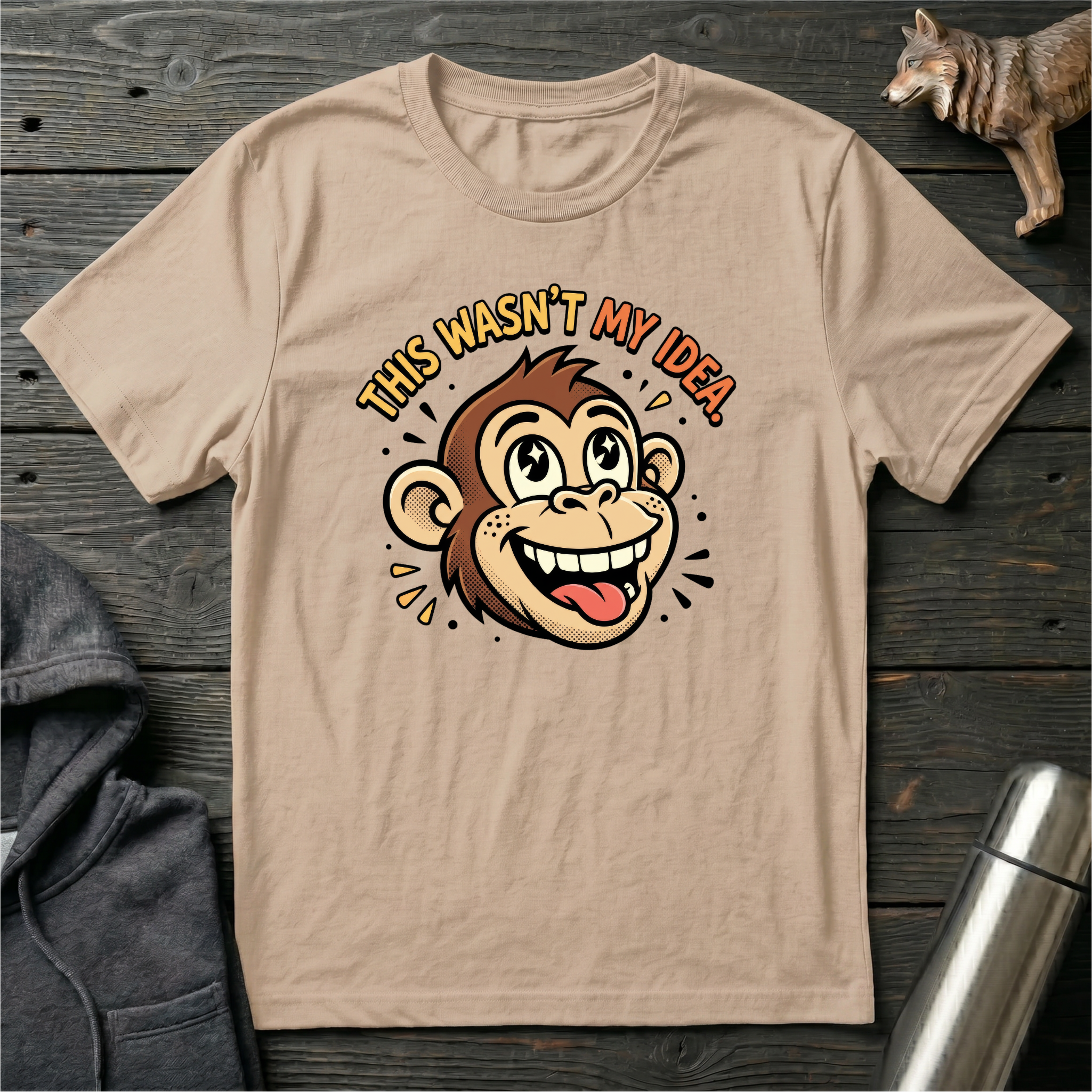 This Wasn’t My Idea Monkey T-Shirt