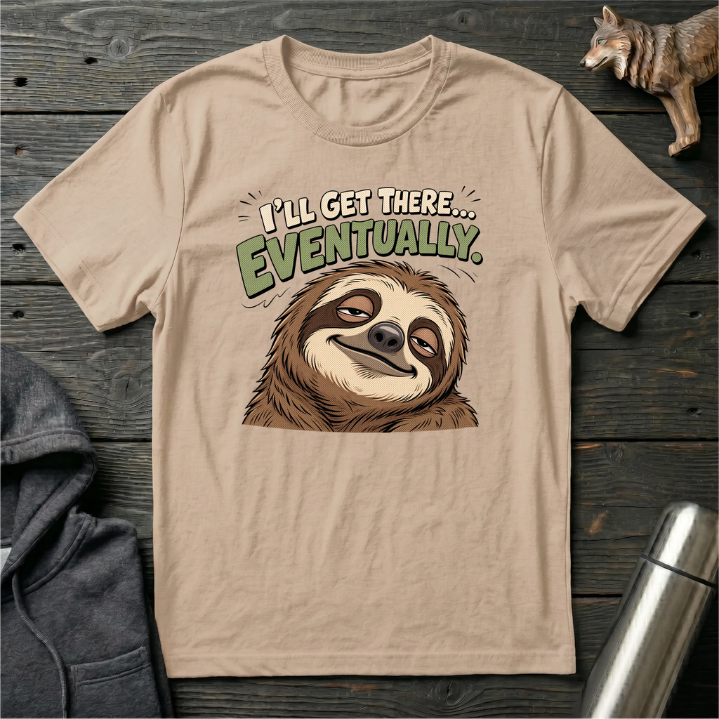 I’ll Get There… Eventually Sloth no.2 T-Shirt