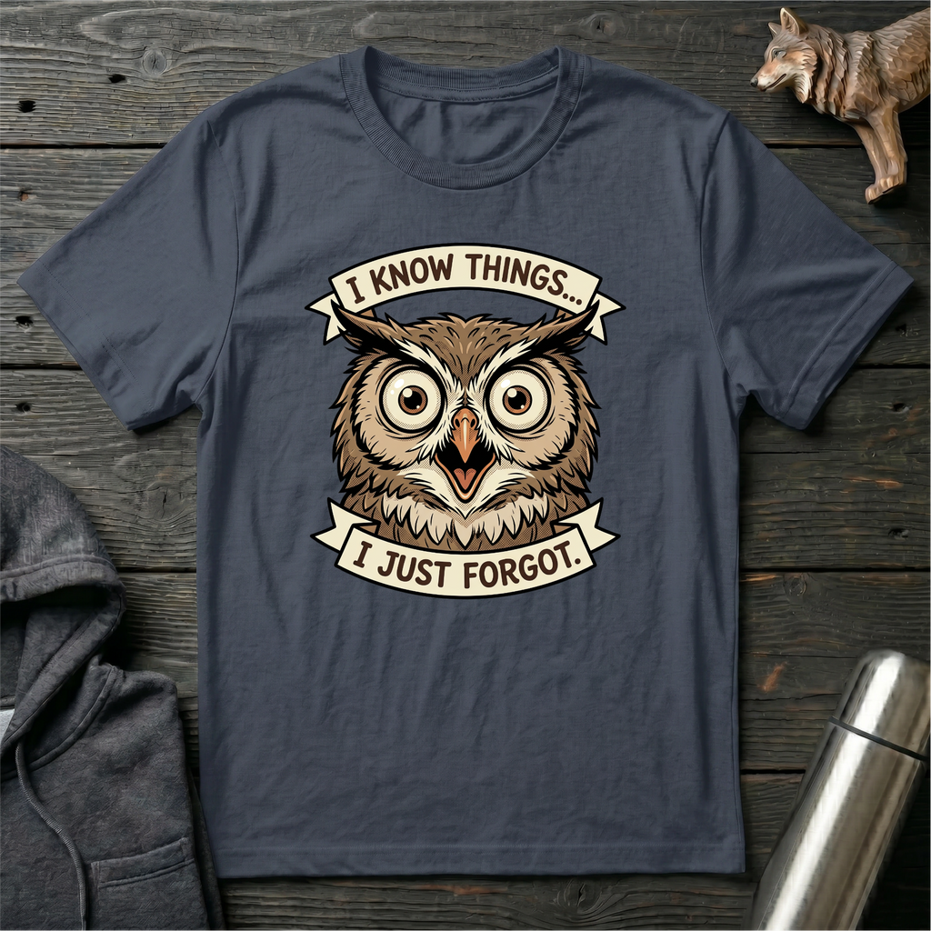 I Know Things I Just Forgot Owl T-Shirt