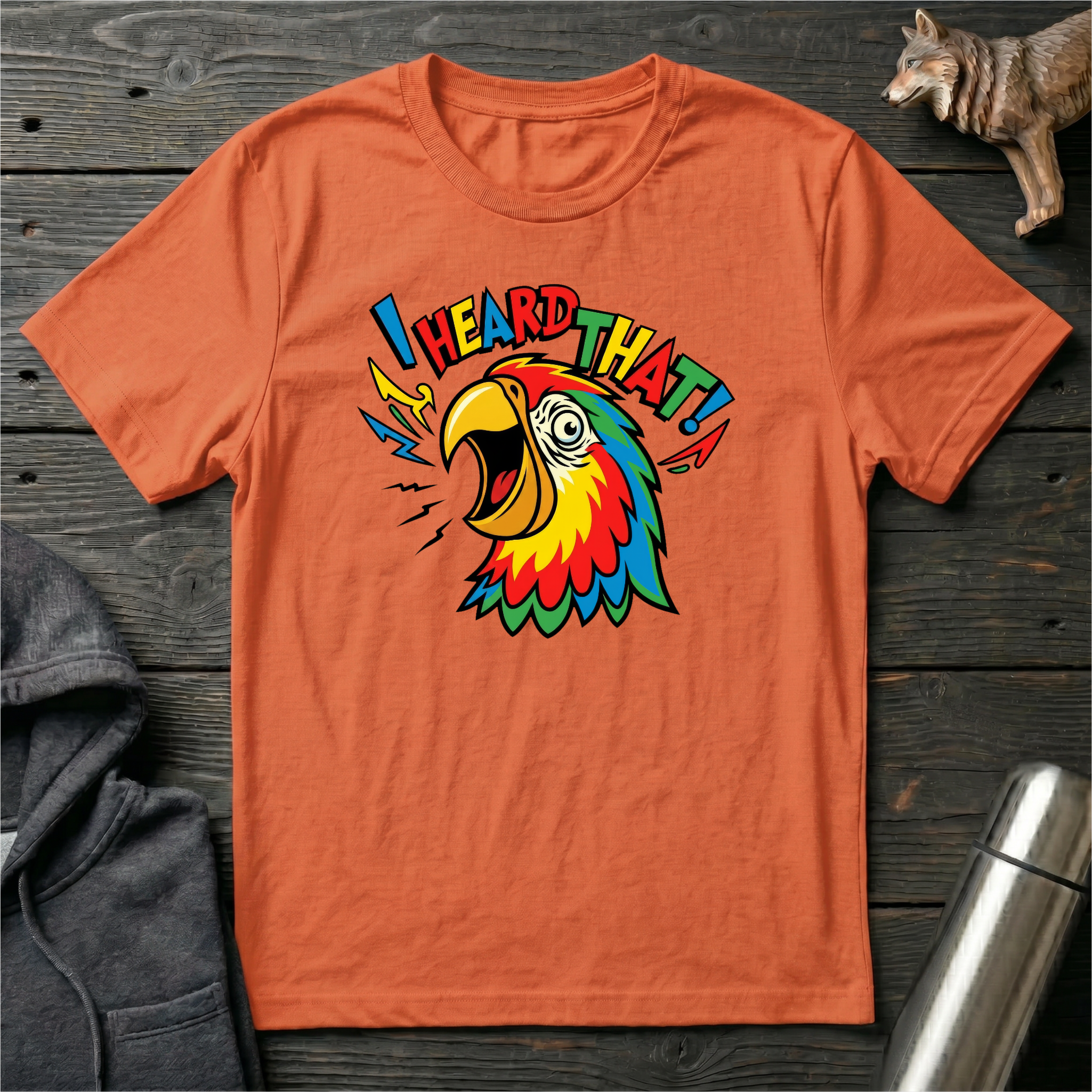 I Heard That Parrot T-Shirt