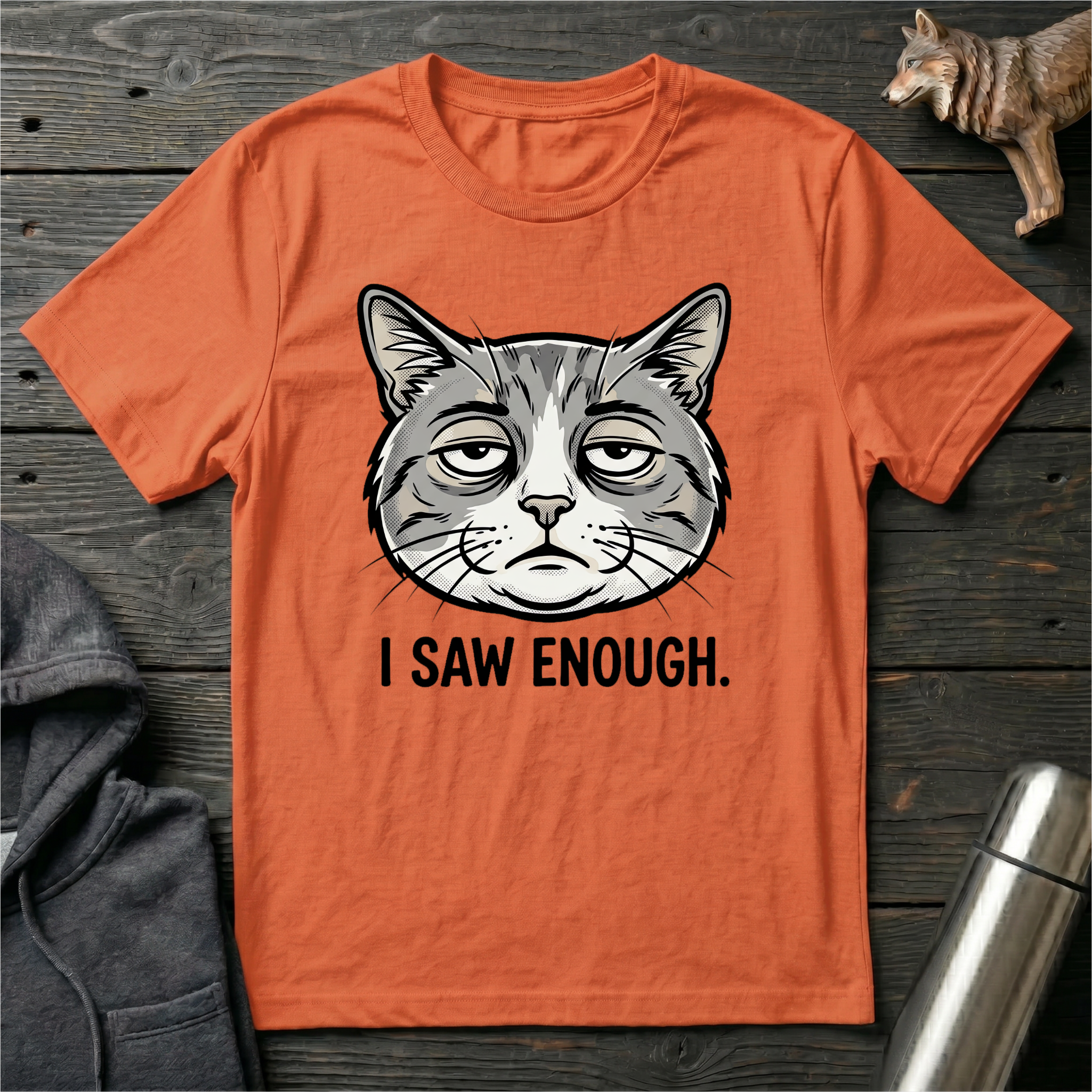 I Saw Enough Cat T-Shirt