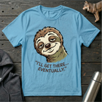 I’ll Get There… Eventually Sloth no.1 T-Shirt