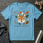 Small Steps, Big Growth Squirrel T-Shirt