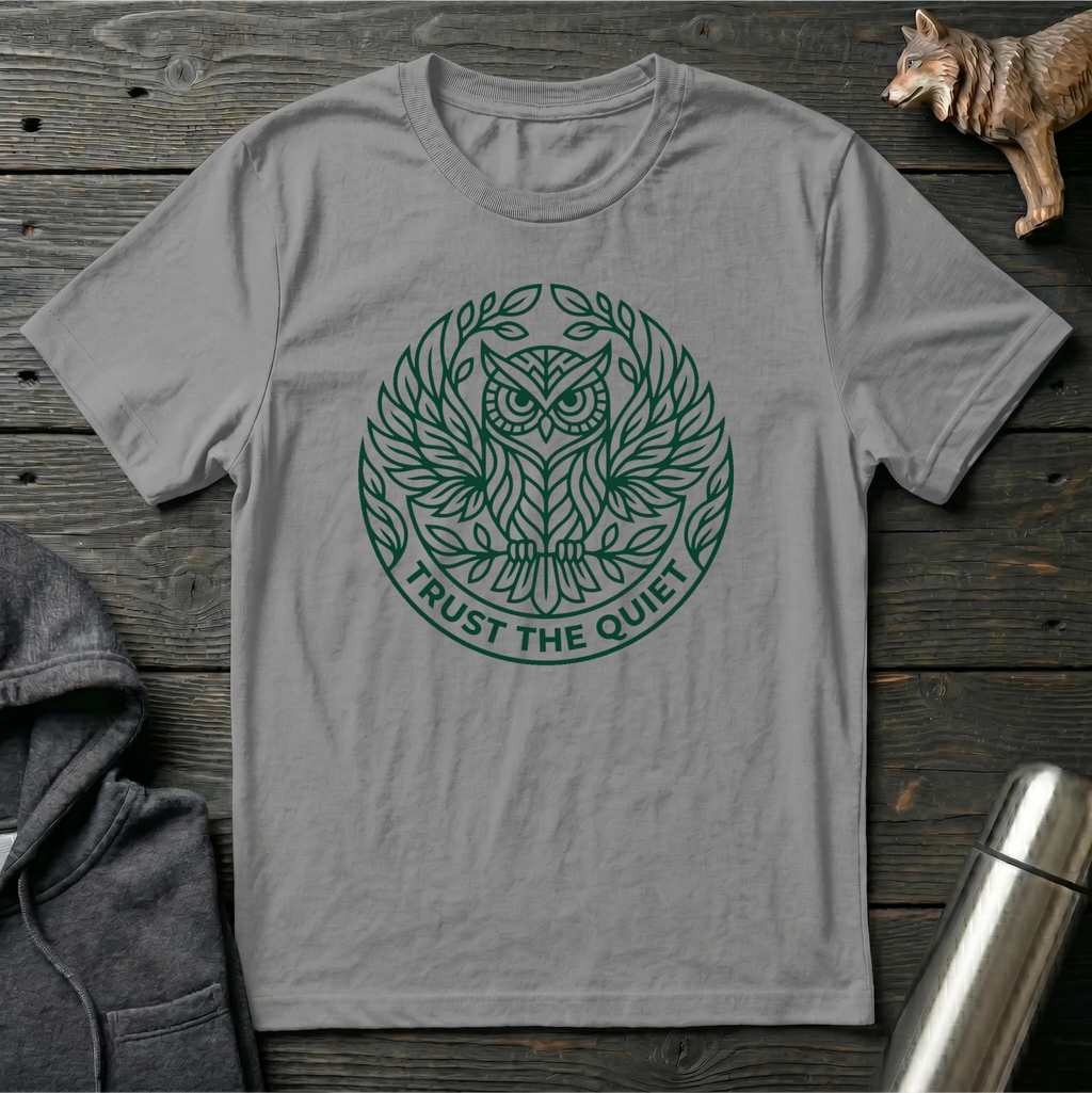 Trust the Quiet Owl T-Shirt