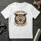 I Know Things I Just Forgot Owl T-Shirt