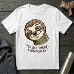 I’ll Get There… Eventually Sloth no.1 T-Shirt