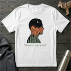 Nature Lives In Me T-Shirt