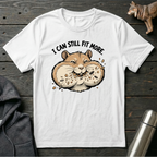 I Can Still Fit More Hamster T-Shirt