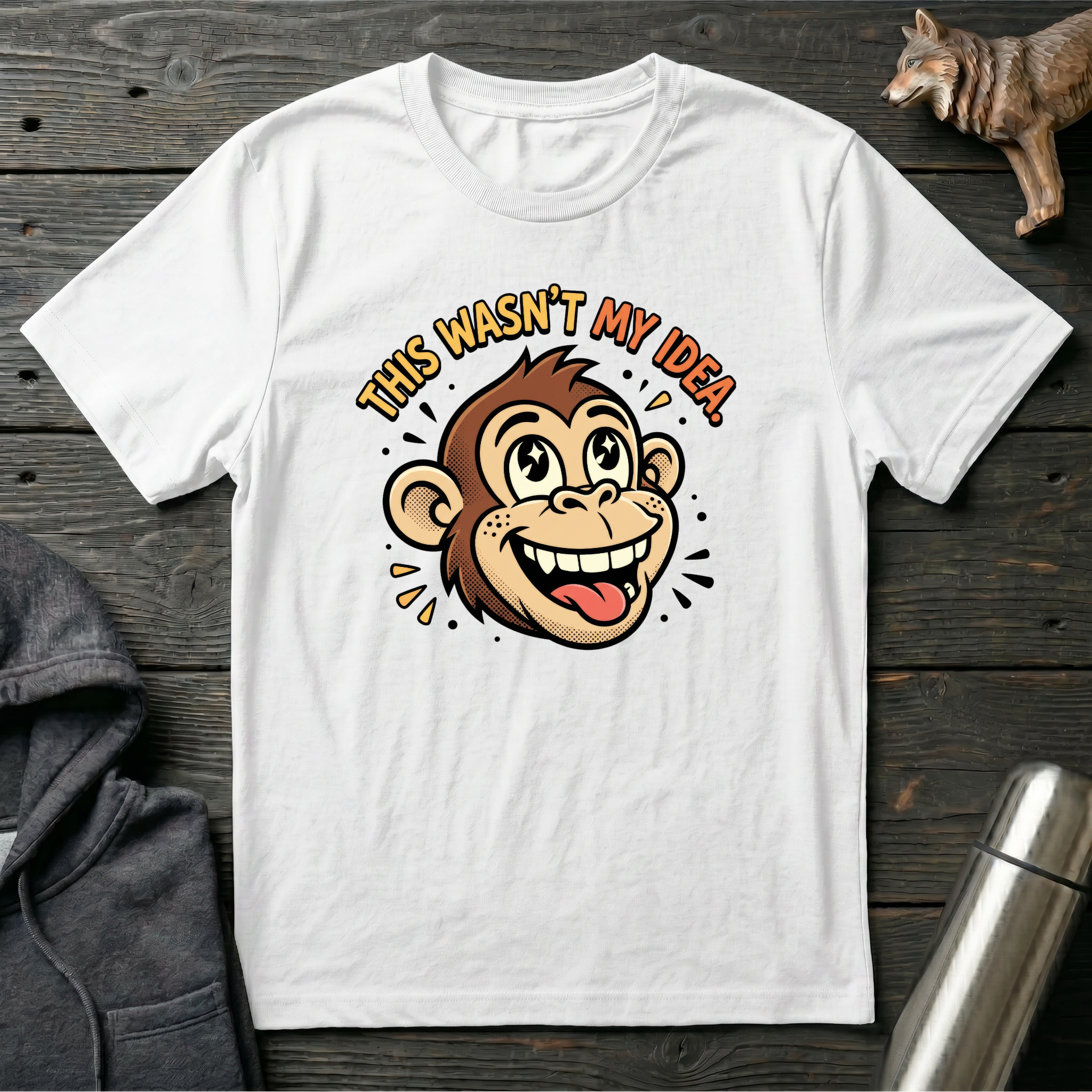This Wasn’t My Idea Monkey T-Shirt